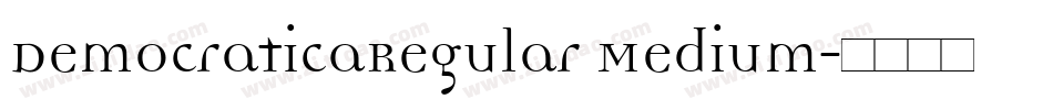 DemocraticaRegular Medium字体转换